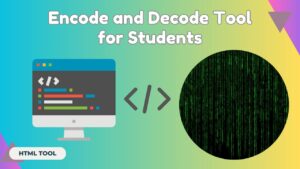 Encode and Decode Tool for Students