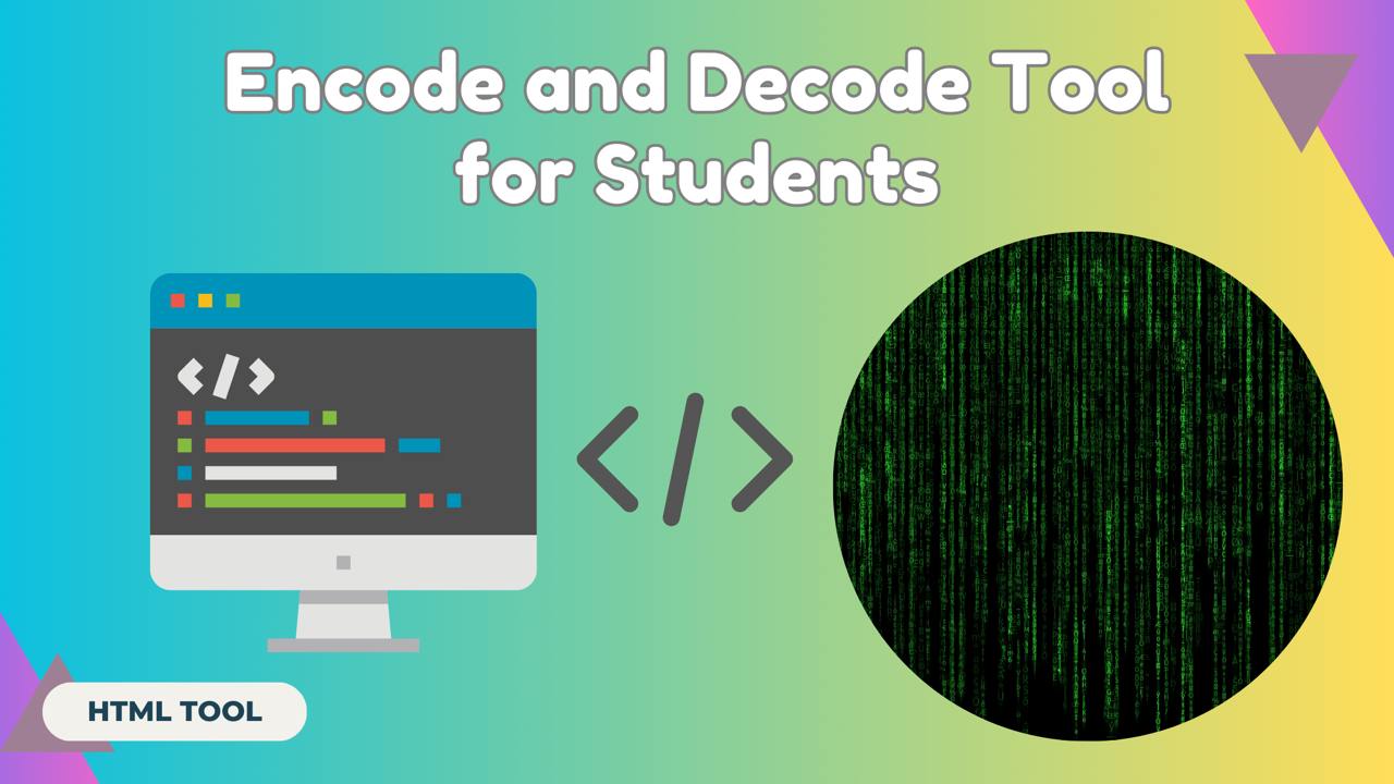 Encode and Decode Tool for Students